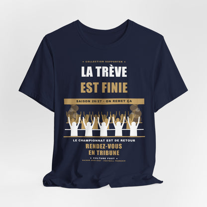 T-shirt La Trêve est Finie — Reprise du Championnat 26/27