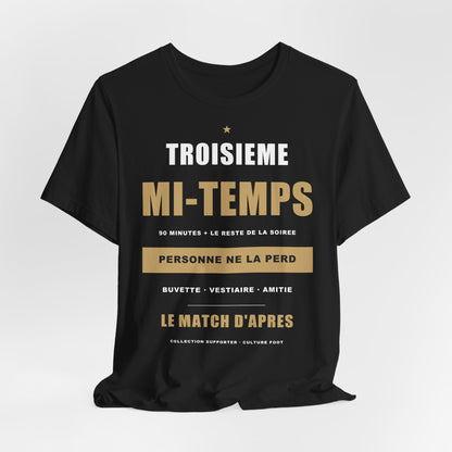 T-shirt Troisième Mi-Temps — Humour Foot