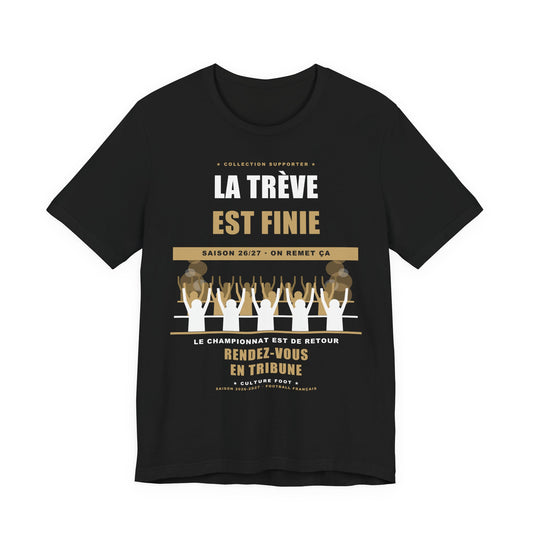 T-shirt La Trêve est Finie — Reprise du Championnat 26/27