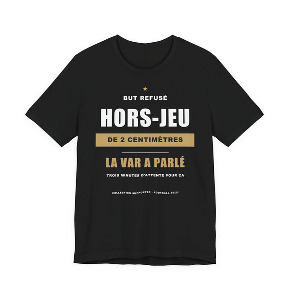 T-shirt Hors-Jeu de 2 Centimètres — La VAR a Parlé